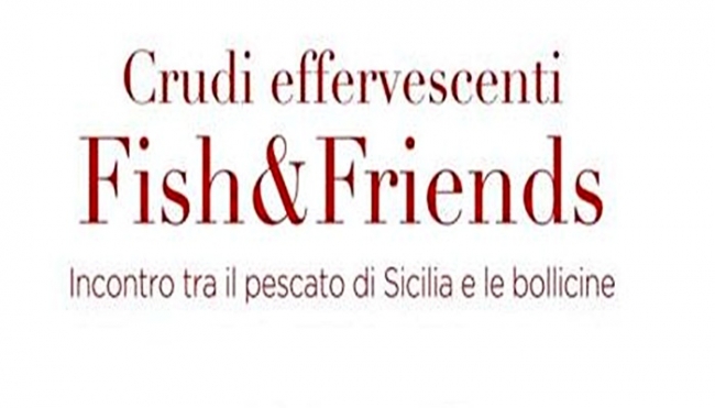 Fish&amp;Friends a I Du Matt : il 14 novembre è pescato siciliano e bollicine italiane