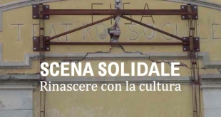 Scena Solidale, il progetto culturale di sostegno alle zone colpite dal terremoto