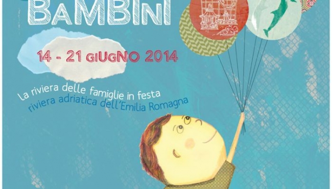 Riviera dell&#039;Emilia Romagna in festa per sette giorni dal 14 al 21 giugno per &quot;Il Festival dei Bambini&quot;