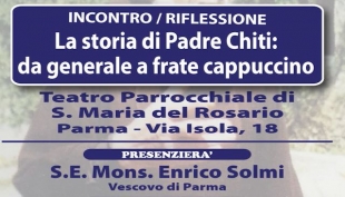 Incontro-riflessione “La storia di Padre Chiti: da generale a frate cappuccino”, venerdì 5 novembre ore 17:30, a Parma.