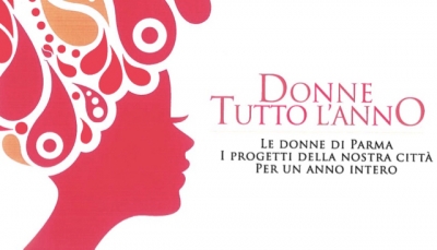 Parma - Riparte &quot;Donne tutto l&#039;anno&quot;, il bando per iniziative al femminile