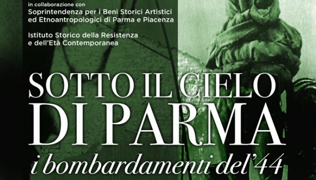Parma - Al Teatro Farnese, &quot;Sotto il cielo di Parma. I bombardamenti del &#039;44&quot;