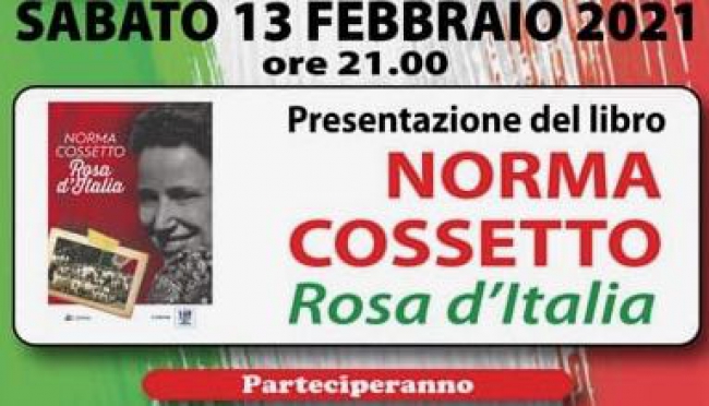 Presentazione del libro “Norma Cossetto. Rosa d’Italia” il 13 Febbraio, ore 21:00, su piattaforma Google meet.