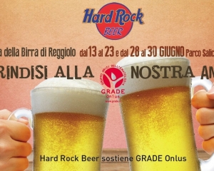 Hard Rock Beer sostiene GRADE Onlus: dal 13 al 30 giugno torna la Festa della Birra di Reggiolo