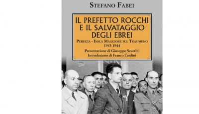 “Il prefetto Rocchi e il salvataggio degli ebrei- Perugia- Isola Maggiore sul Trasimeno 1943-1944”