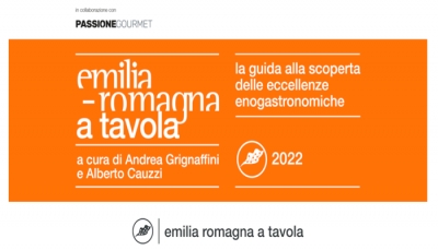 “Emilia Romagna a Tavola 2022”: viaggio tra le eccellenze enogastronomiche del territorio