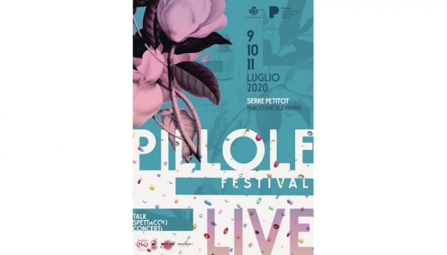 Pillole Festival 9-10-11 luglio 2020 - Serre Petitot, Parco Ducale, Parma